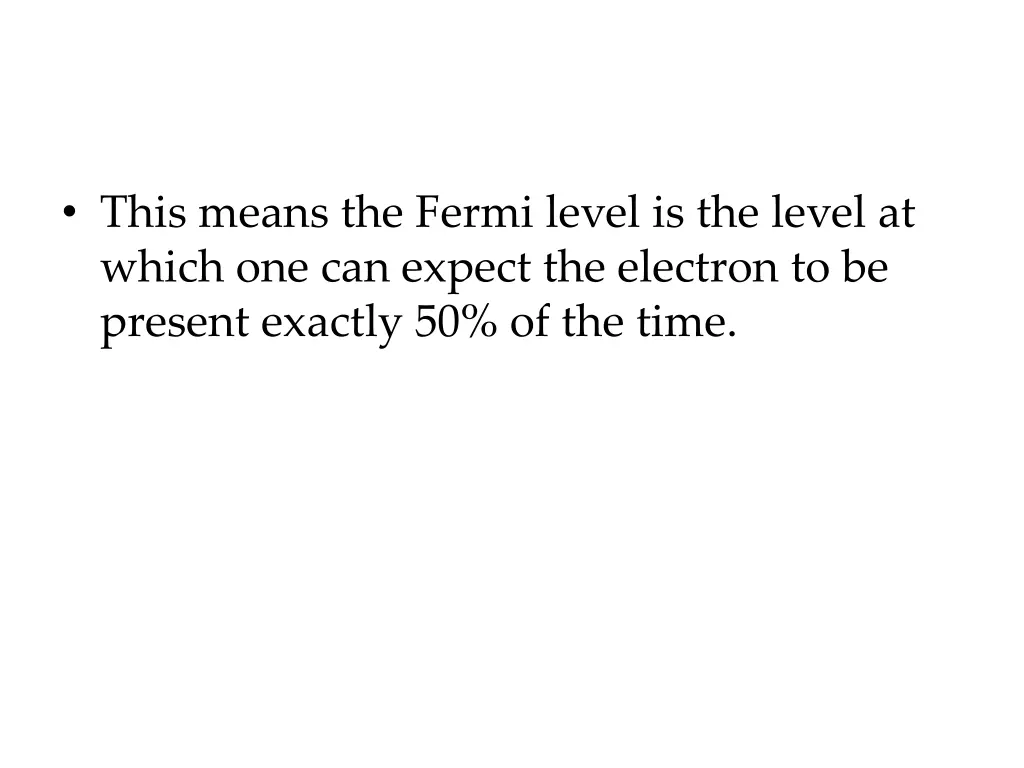 this means the fermi level is the level at which