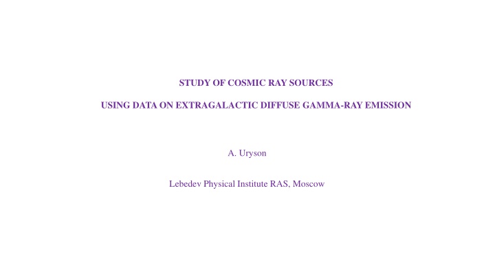 study of cosmic ray sources