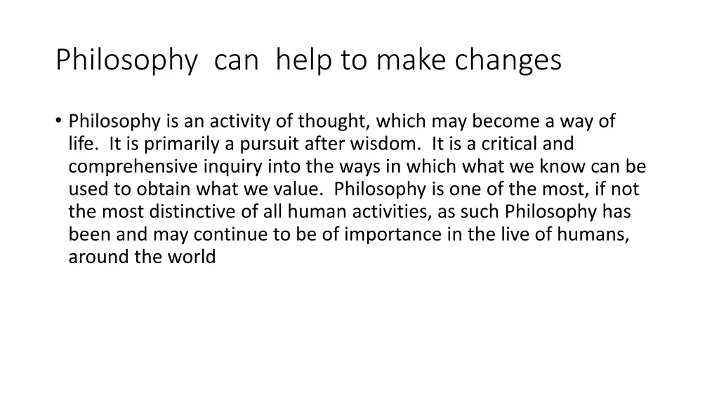 philosophy can help to make changes