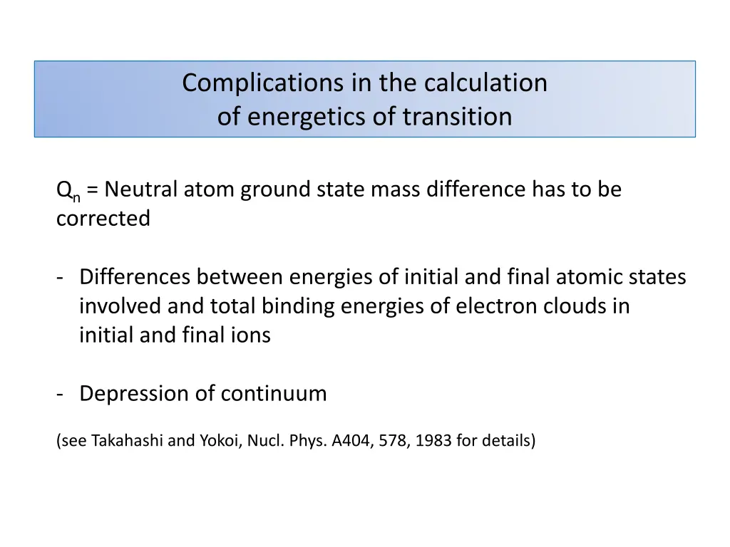 complications in the calculation of energetics