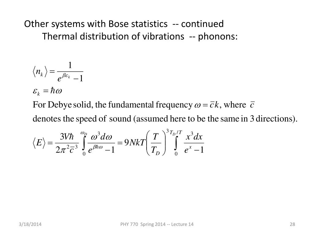 other systems with bose statistics continued