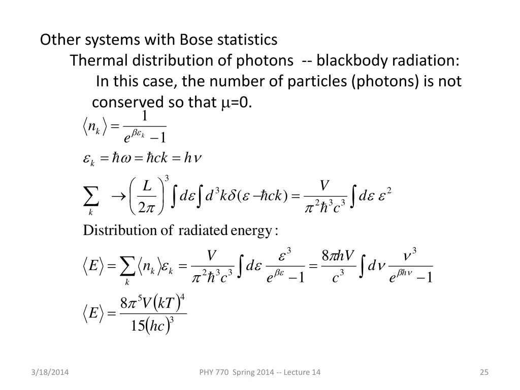 other systems with bose statistics thermal