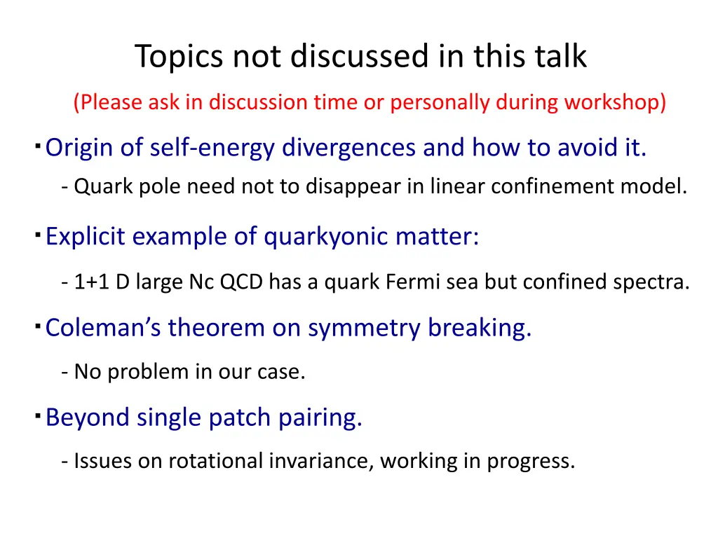 topics not discussed in this talk