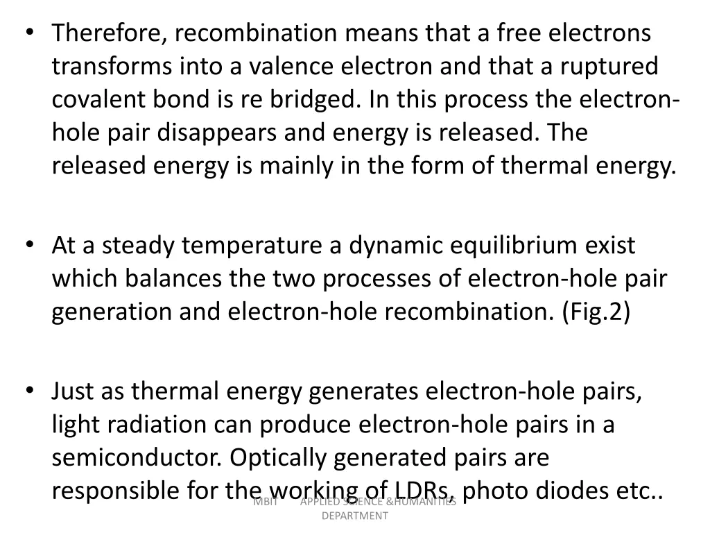 therefore recombination means that a free