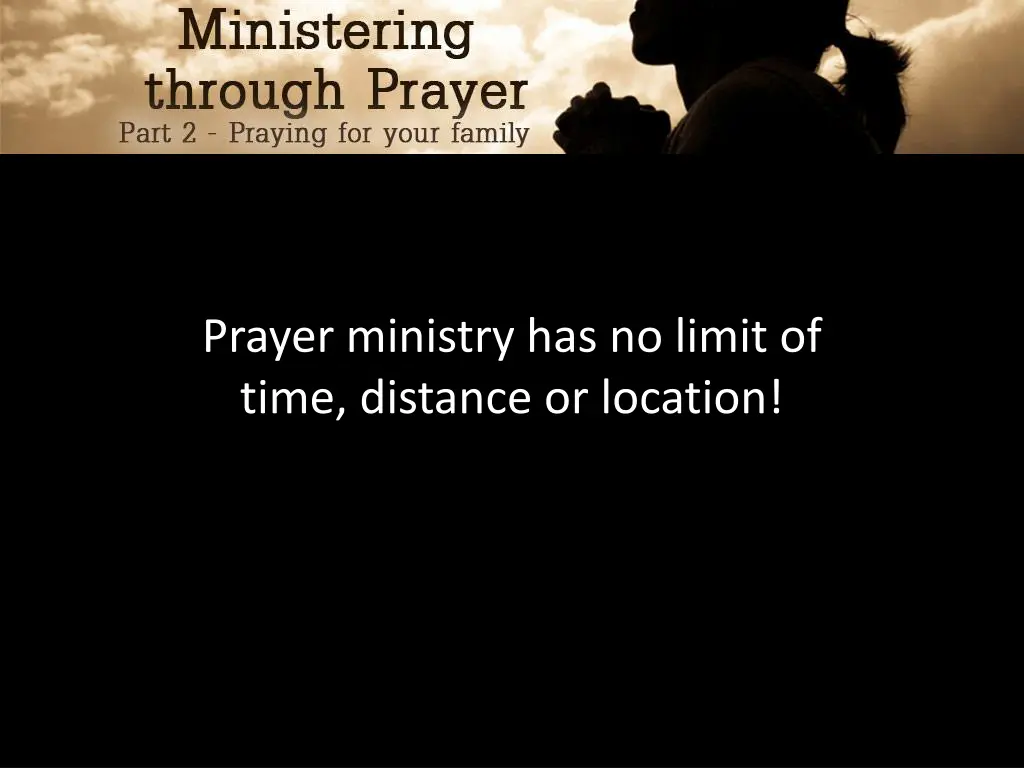 prayer ministry has no limit of time distance