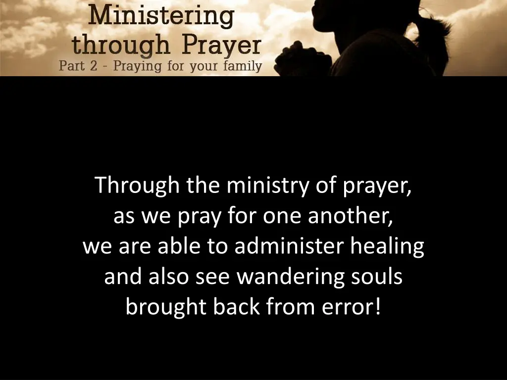 through the ministry of prayer as we pray