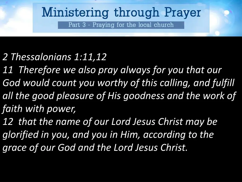 2 thessalonians 1 11 12 11 therefore we also pray