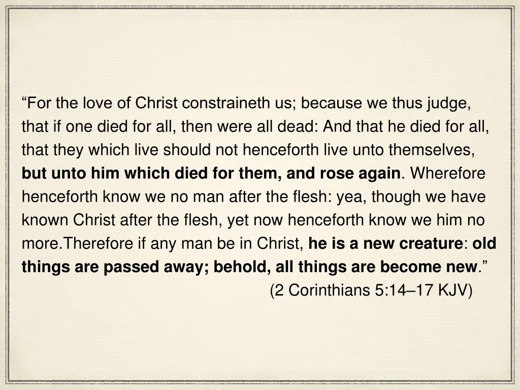 for the love of christ constraineth us because