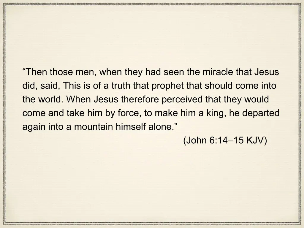 then those men when they had seen the miracle