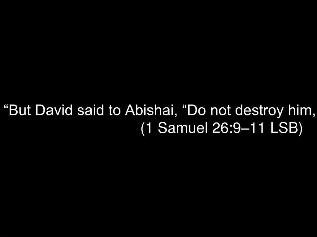 but david said to abishai do not destroy