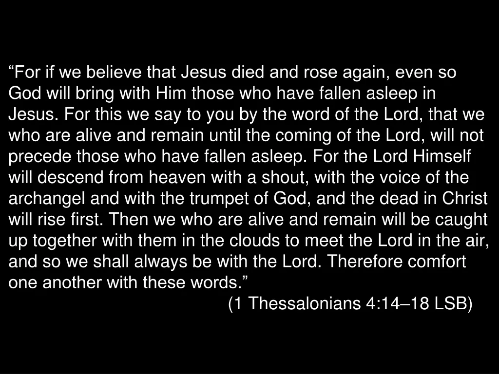 for if we believe that jesus died and rose again