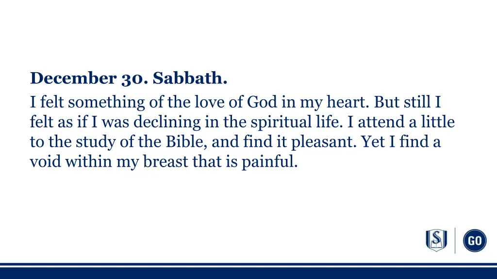 december 30 sabbath i felt something of the love