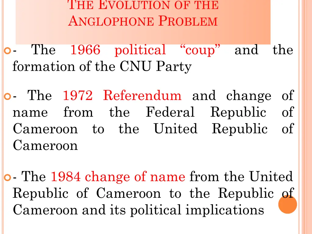 t he e volution of the a nglophone p roblem