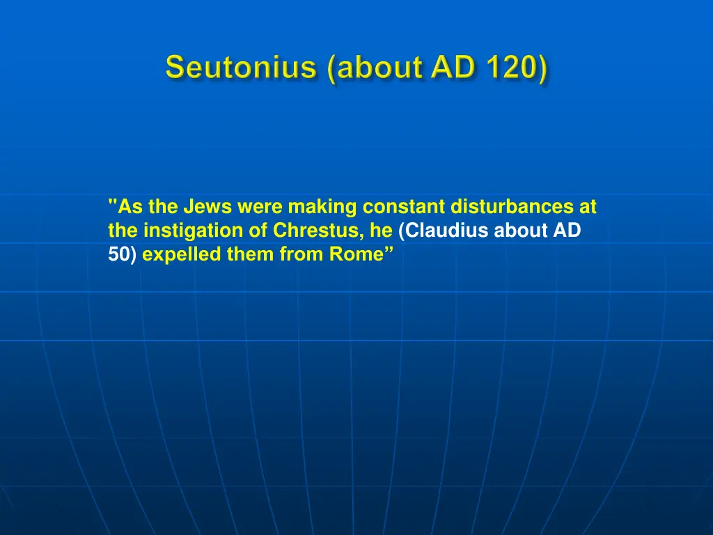 as the jews were making constant disturbances