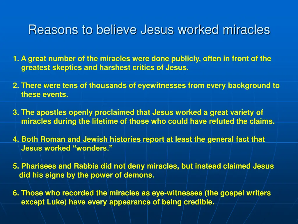 reasons to believe jesus worked miracles