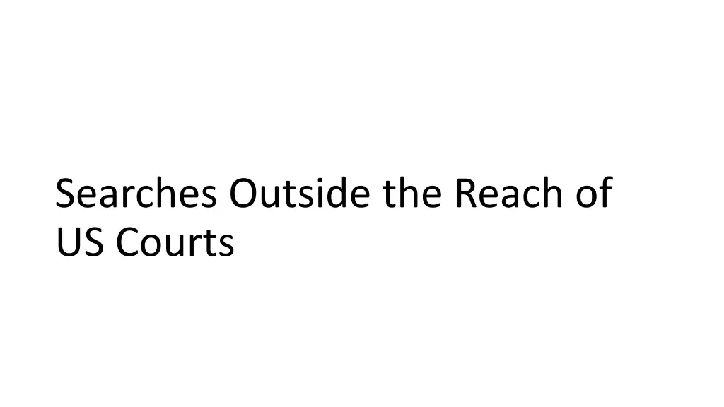 searches outside the reach of us courts