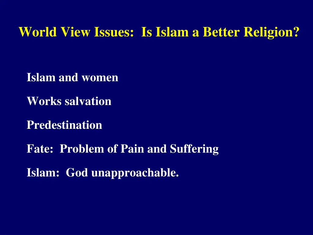 world view issues is islam a better religion