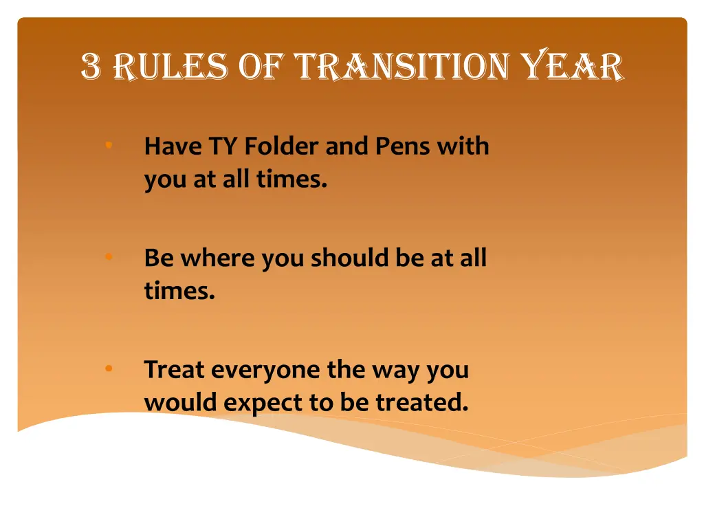 3 rules of transition year