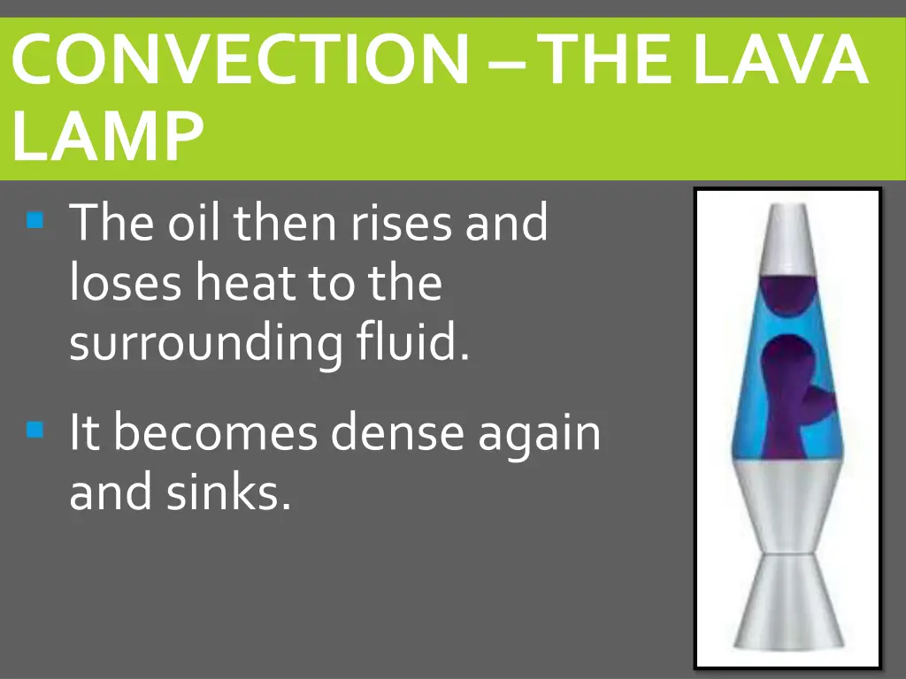 convection the lava lamp the oil then rises