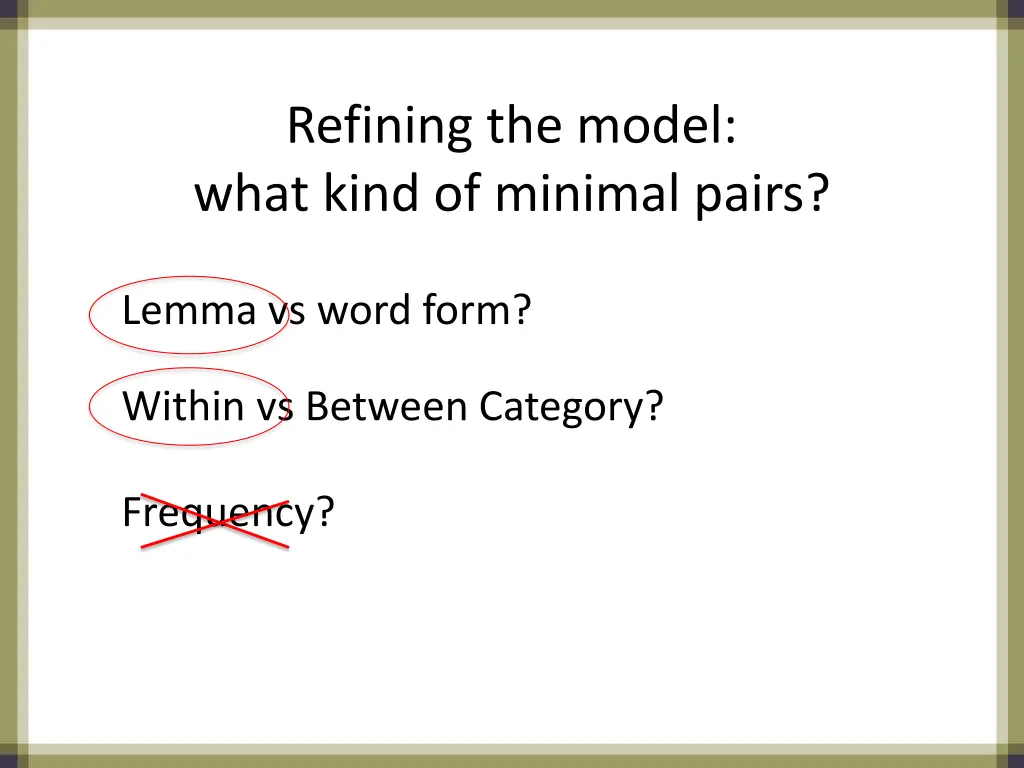 refining the model what kind of minimal pairs