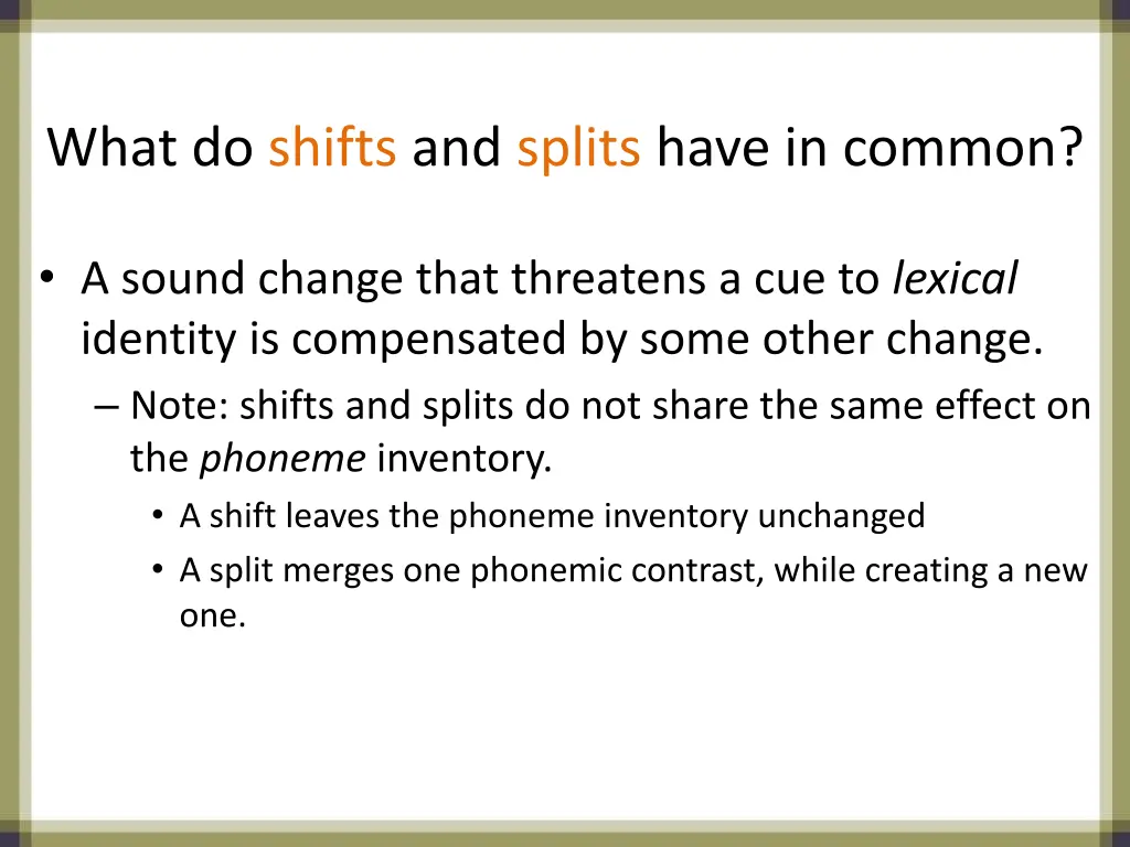 what do shifts and splits have in common