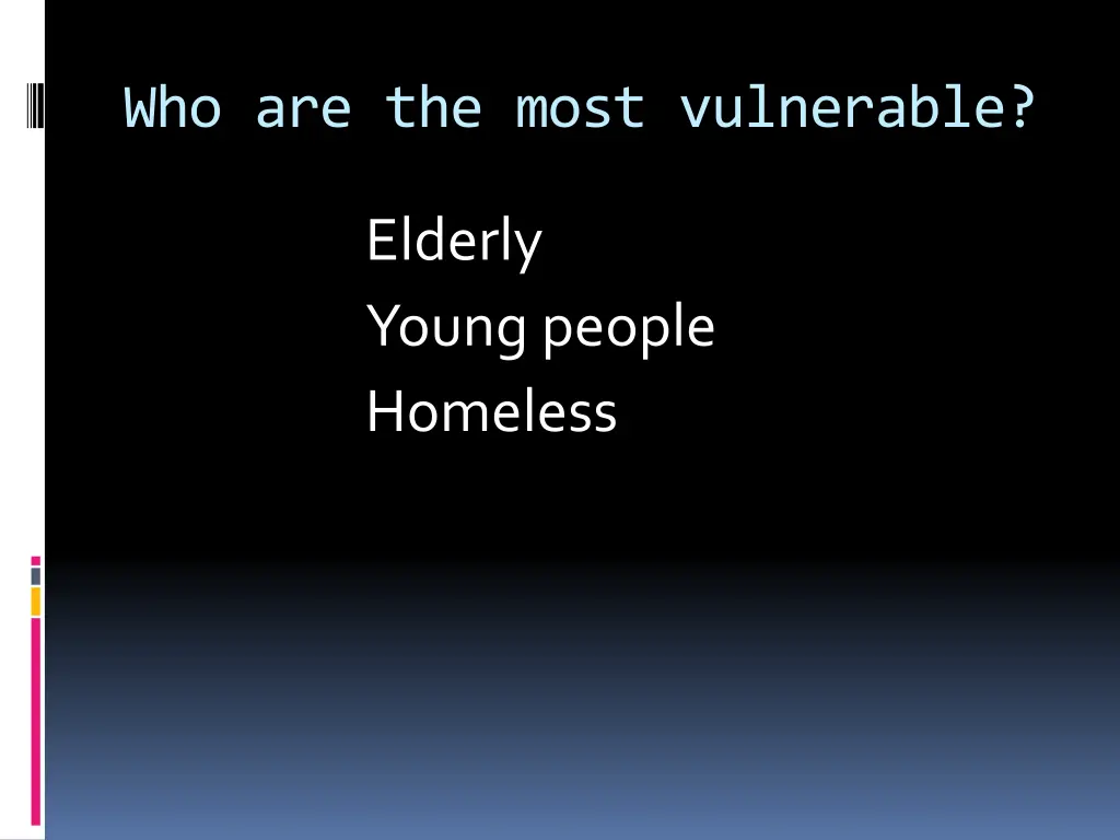 who are the most vulnerable