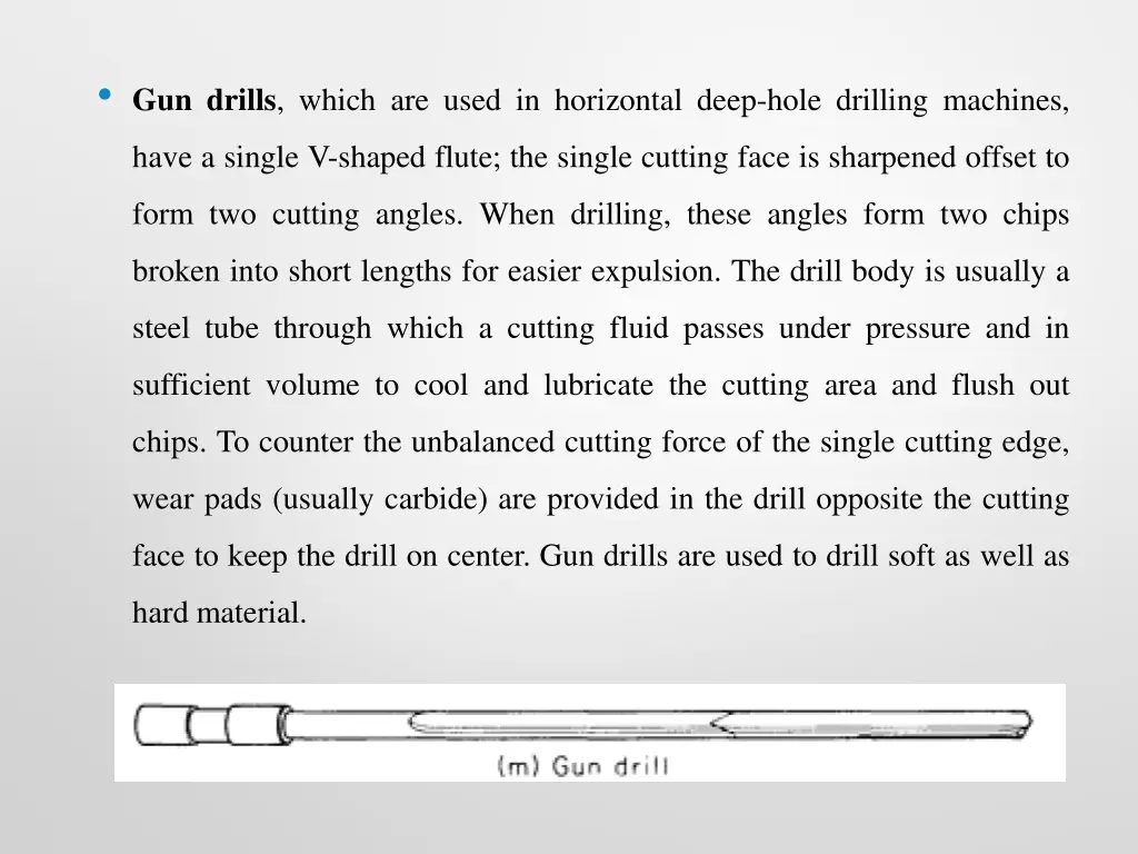 gun drills which are used in horizontal deep hole