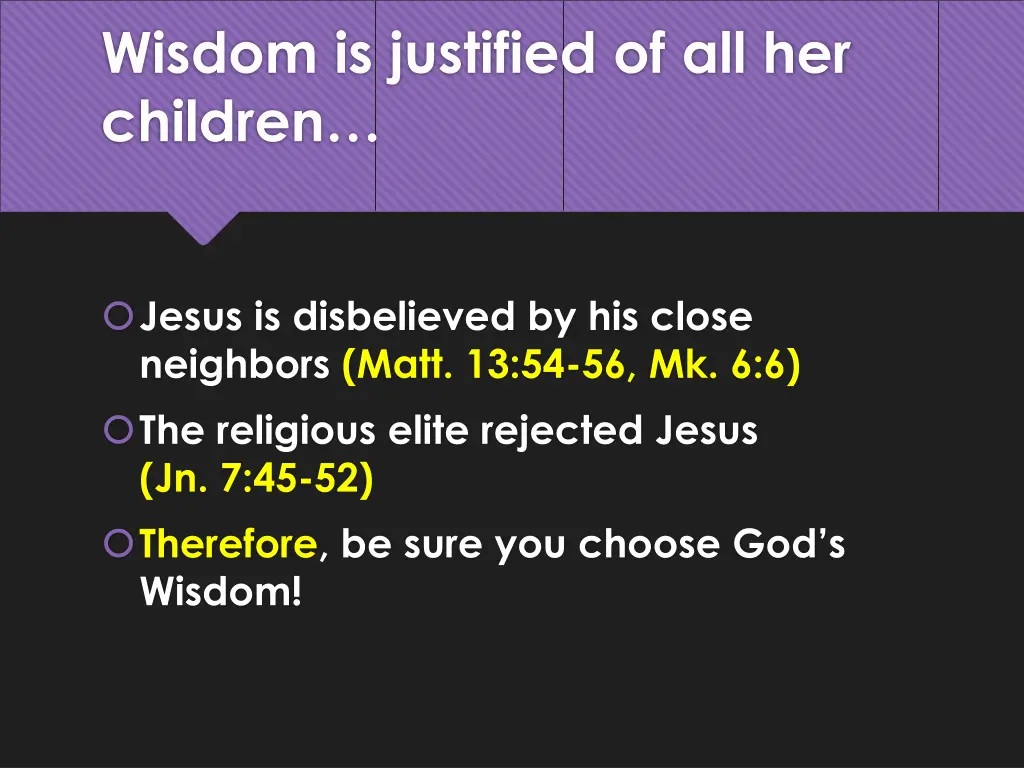 wisdom is justified of all her children 1