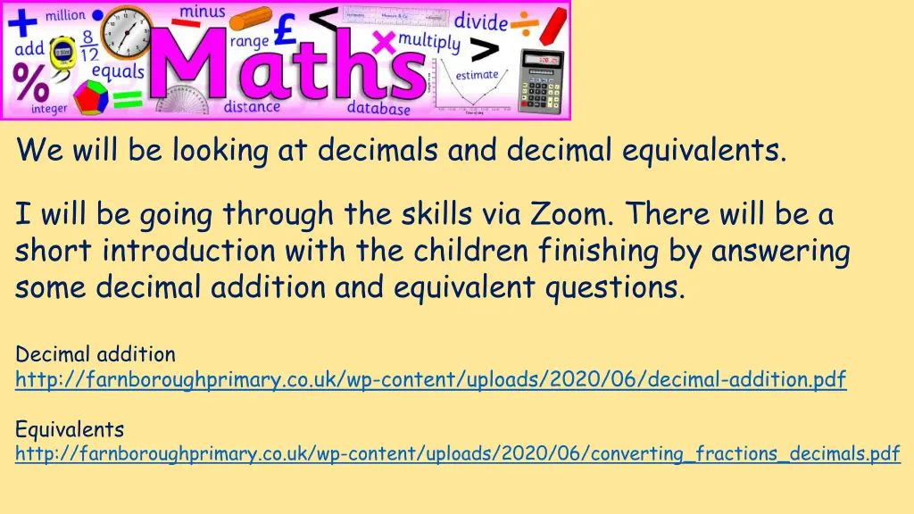 we will be looking at decimals and decimal