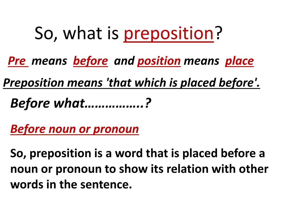 pre means before and position means place