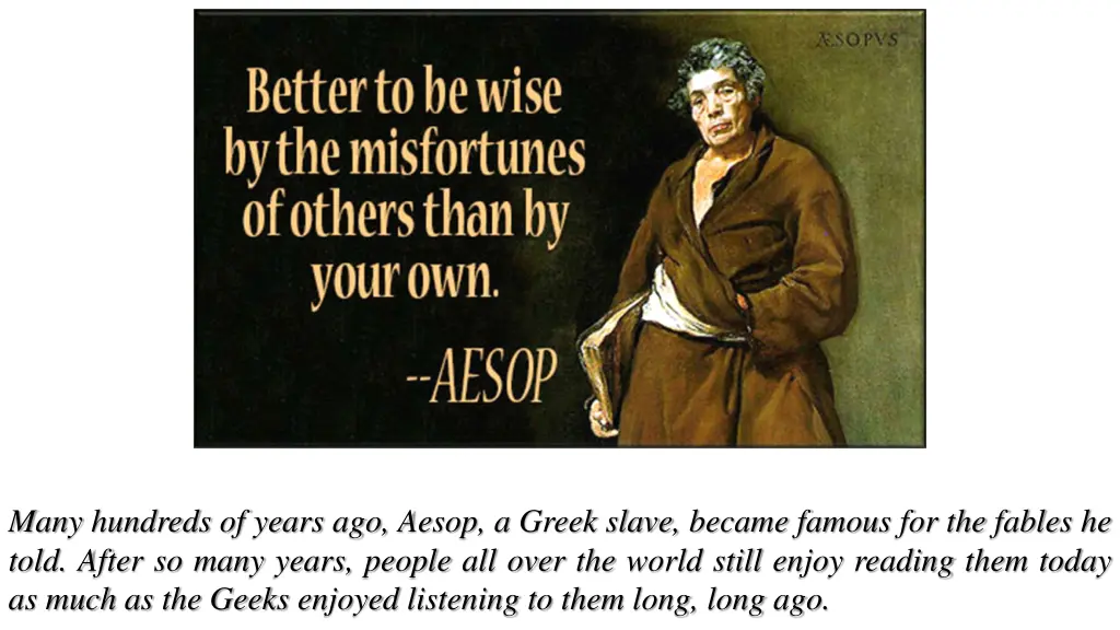 many hundreds of years ago aesop a greek slave