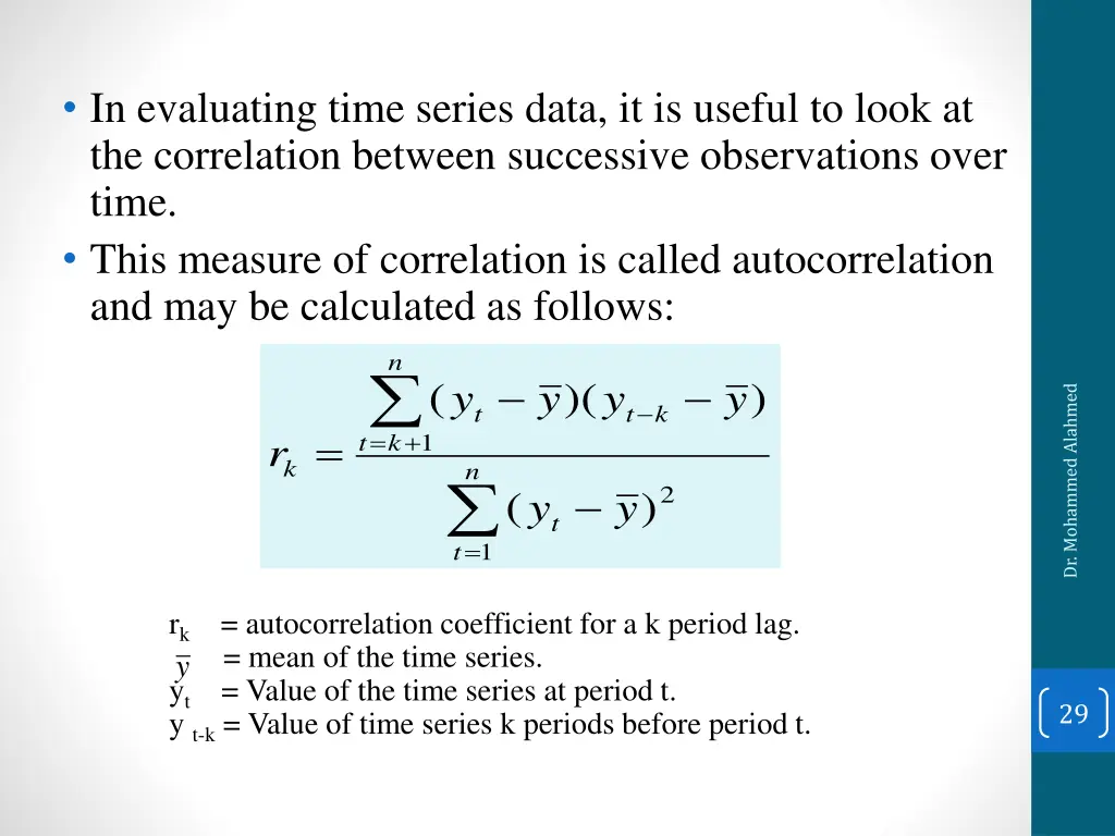 in evaluating time series data it is useful