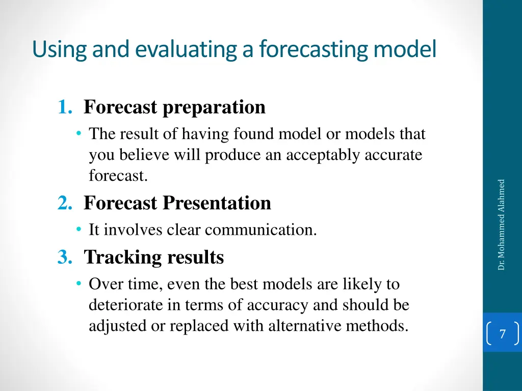 using and evaluating a forecasting model