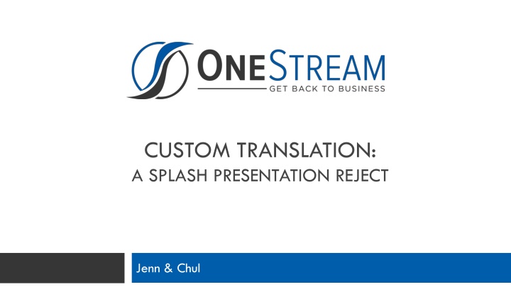 custom translation a splash presentation reject