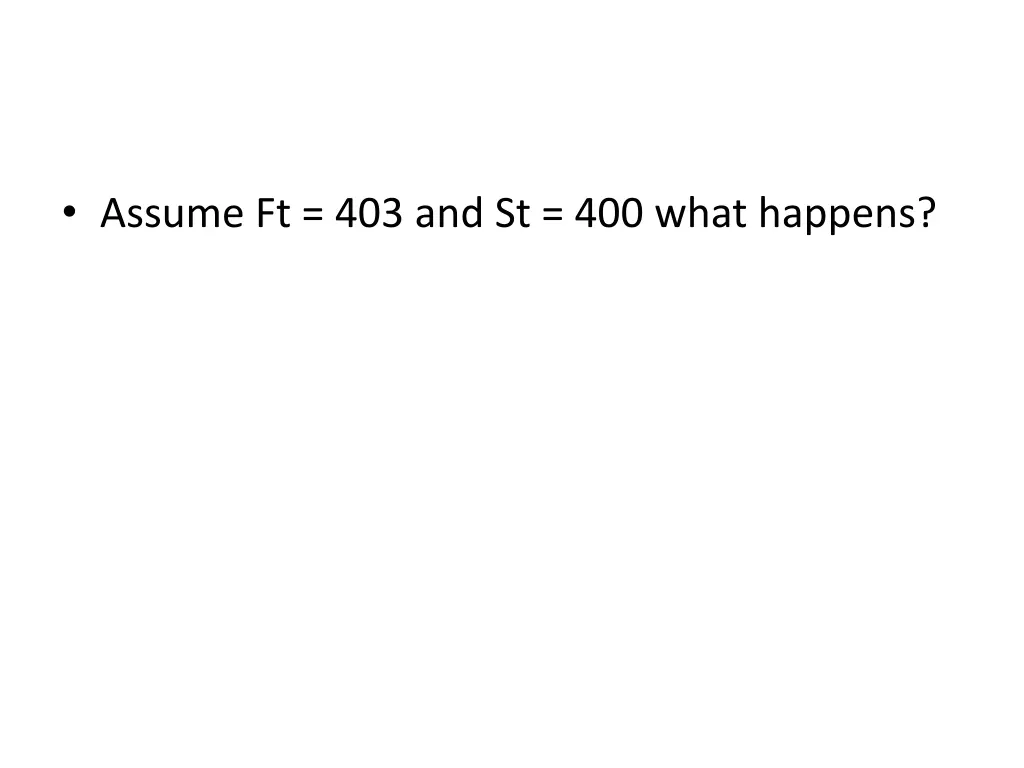 assume ft 403 and st 400 what happens