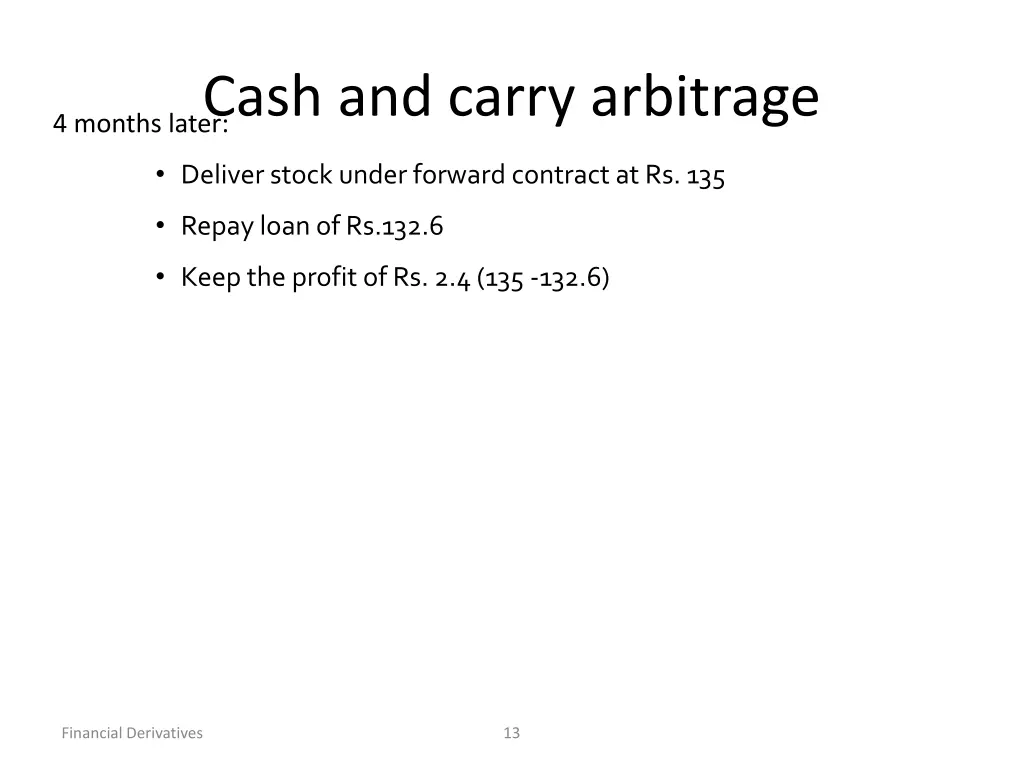 cash and carry arbitrage 4 months later