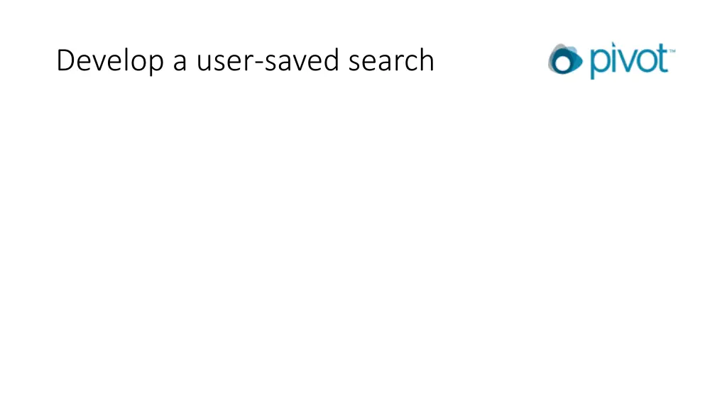 develop a user saved search