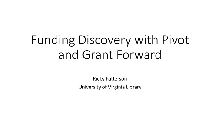 funding discovery with pivot and grant forward