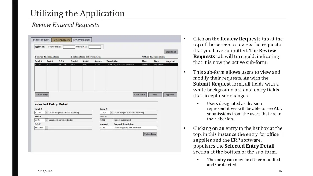 utilizing the application review entered requests