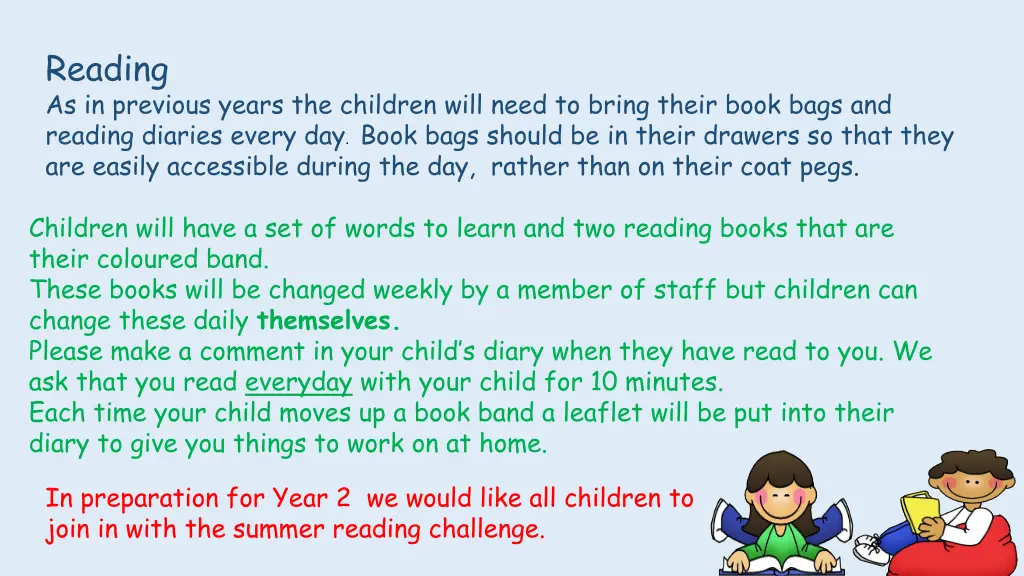 reading as in previous years the children will