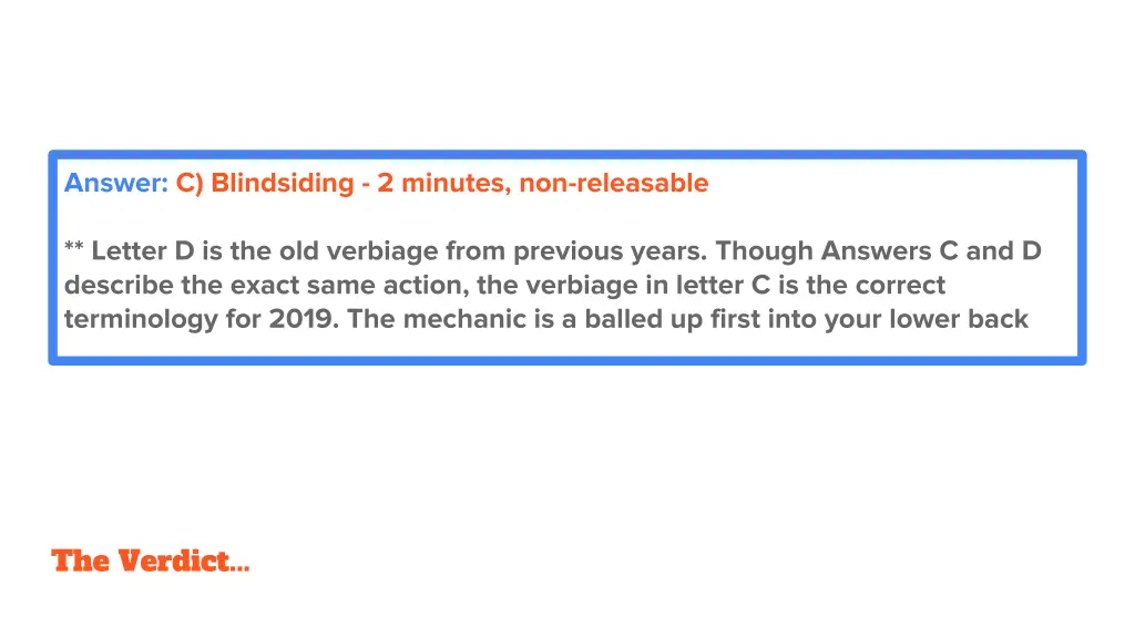 answer c blindsiding 2 minutes non releasable