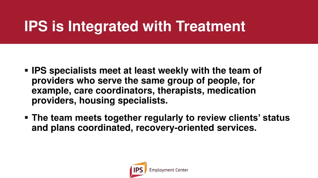 ips is integrated with treatment