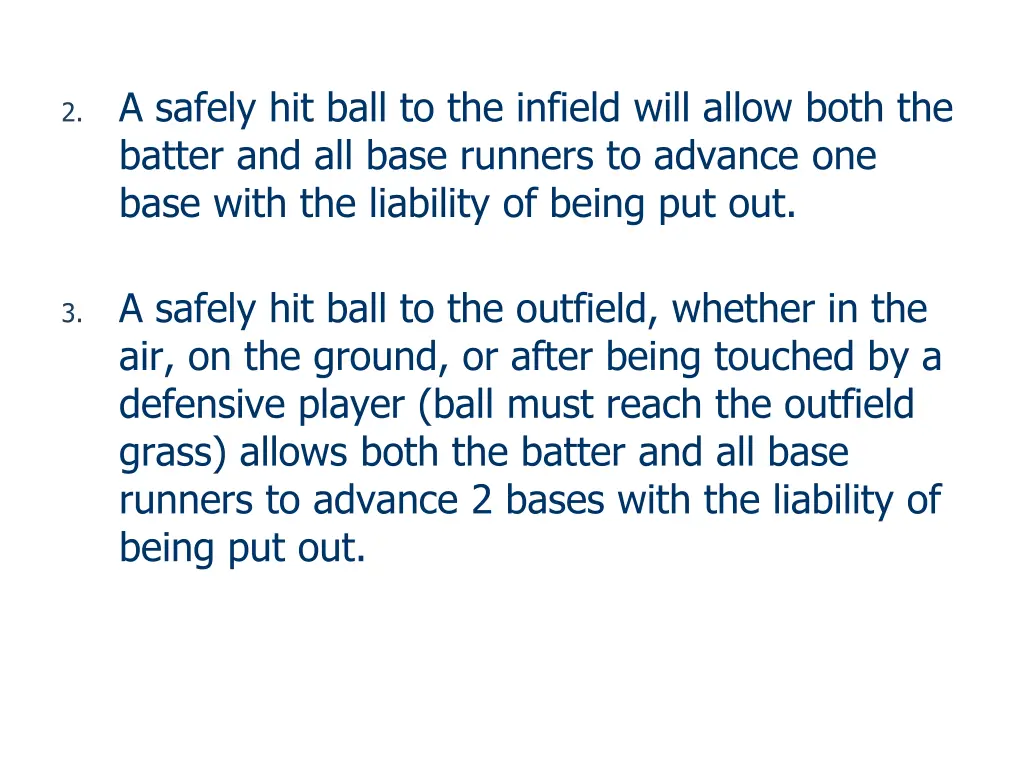 2 a safely hit ball to the infield will allow