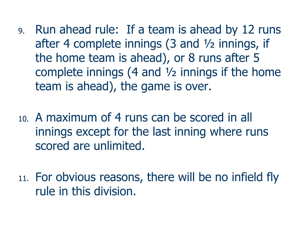 9 run ahead rule if a team is ahead by 12 runs