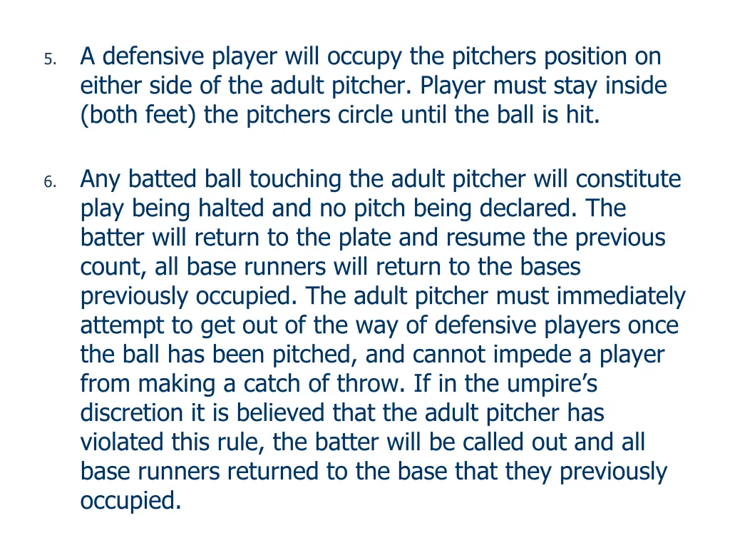 a defensive player will occupy the pitchers