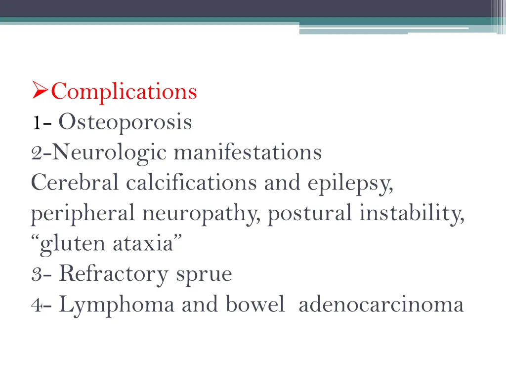 complications 1 osteoporosis 2 neurologic