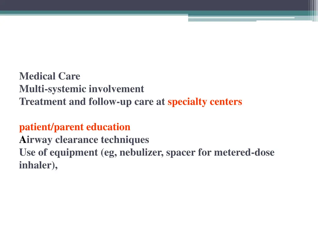 medical care multi systemic involvement treatment