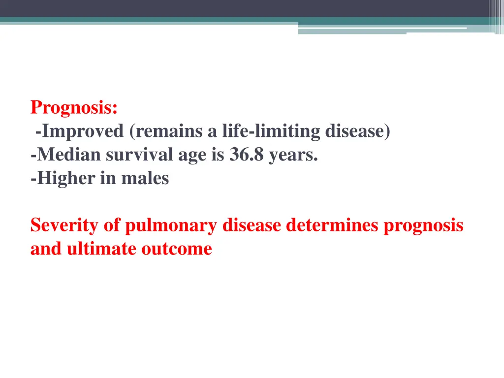 prognosis improved remains a life limiting