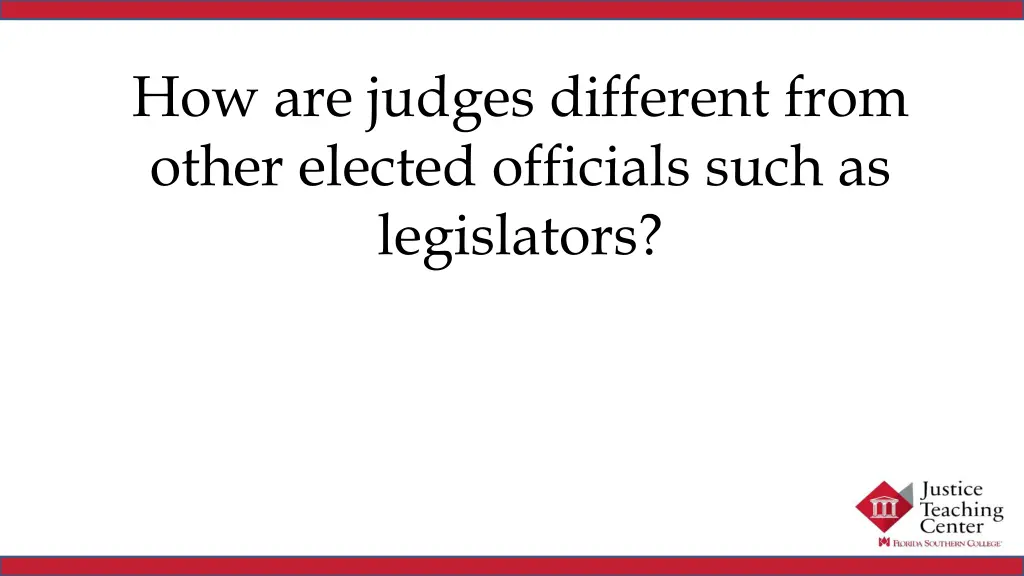 how are judges different from other elected