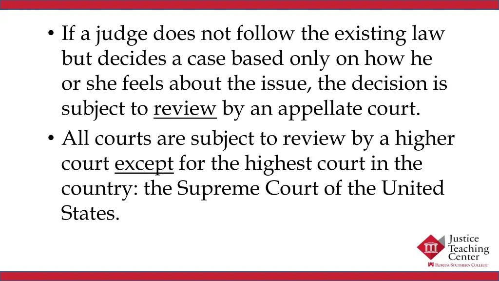 if a judge does not follow the existing